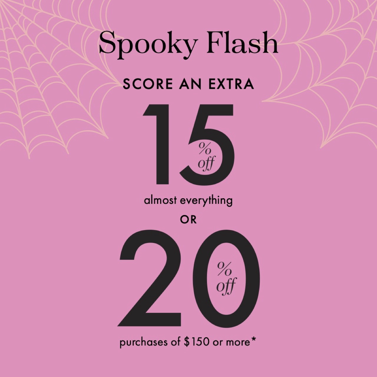Spooky Flash – Extra 15% OFF OR 20% OFF